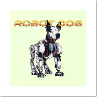 A Robot Dog Posters and Art